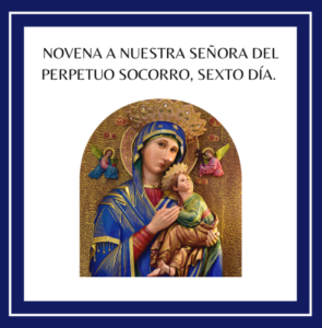 Sexto D A De La Novena A Nuestra Se Ora Del Perpetuo Socorro