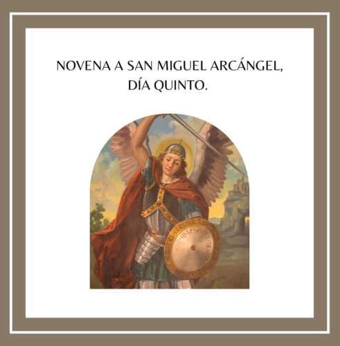 NOVENA A SAN MIGUEL ARCÁNGEL QUINTO DÍA Gloriosa Domina