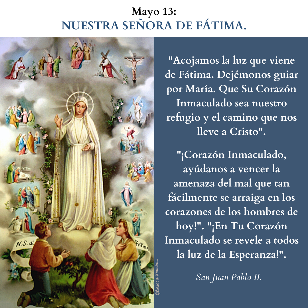 MAYO 13: NUESTRA SEÑORA DE FÁTIMA. - Gloriosa Domina