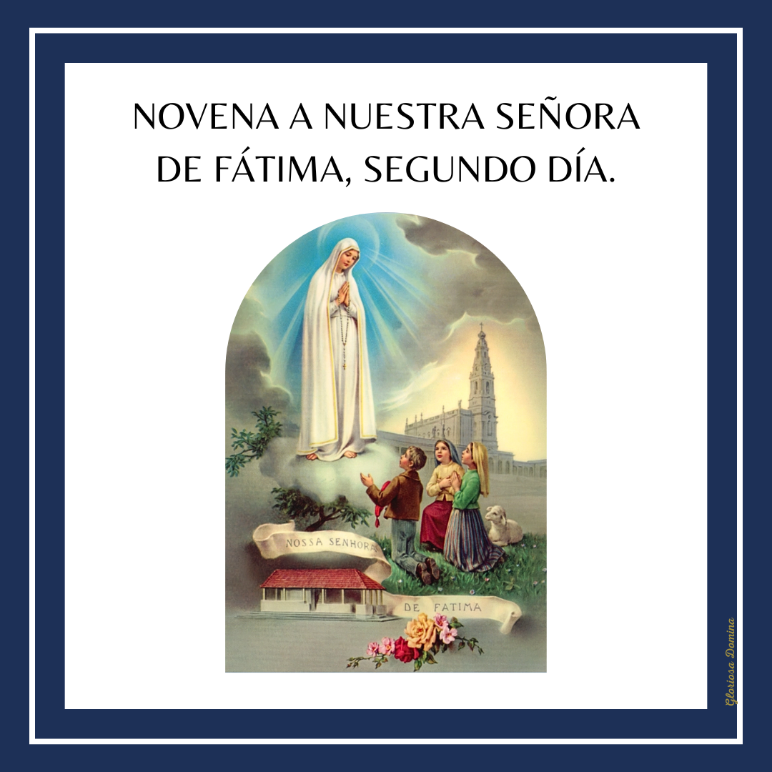 Segundo D A De La Novena A Nuestra Se Ora De F Tima Gloriosa Domina