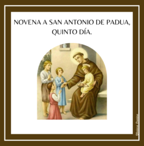 Quinto DÍa De La Novena A San Antonio De Padua. - Gloriosa Domina